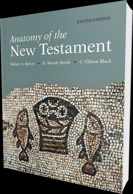 Anatomy of the New Testament, 8th Edition 8/e