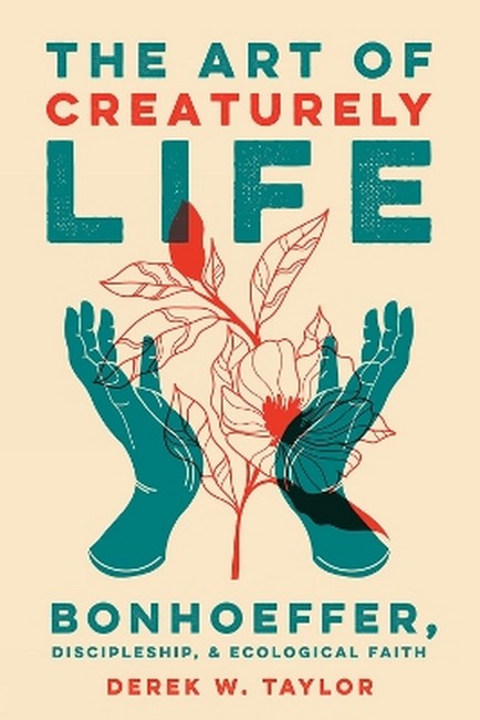The Art of Creaturely Life