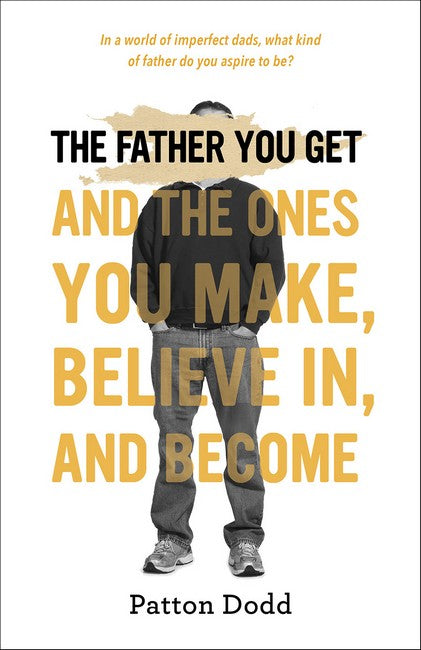 The Father You Get
