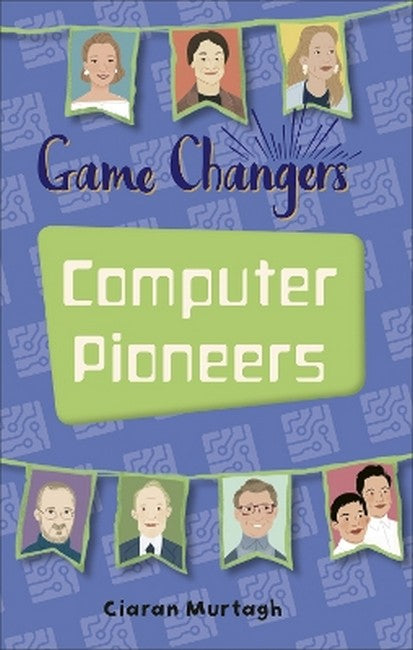 Reading Planet KS2 - Game-Changers: Computer Pioneers - Level 3: Venus/Brown