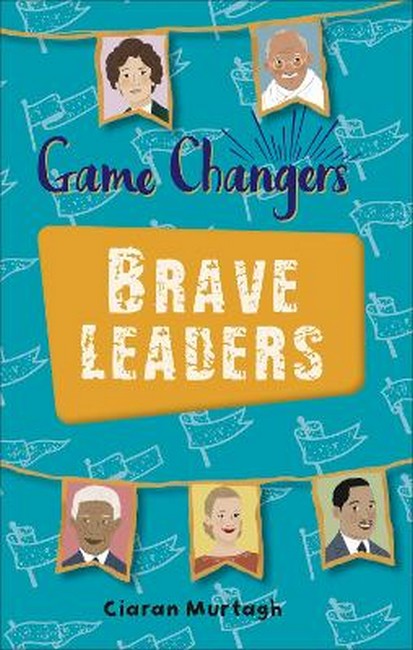 Reading Planet KS2 - Game-Changers: Brave Leaders - Level 4: Earth/Grey