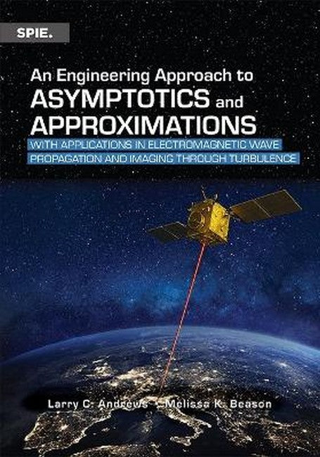 An Engineering Approach to Asymptotics and Approximations
