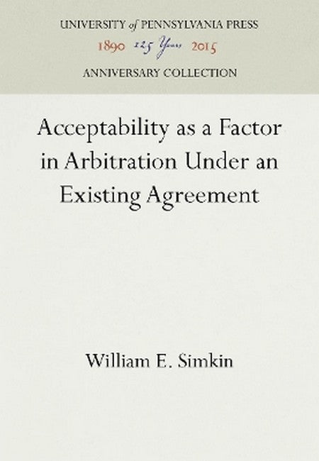Acceptability As a Factor in Arbitration Under an Existing Agreement