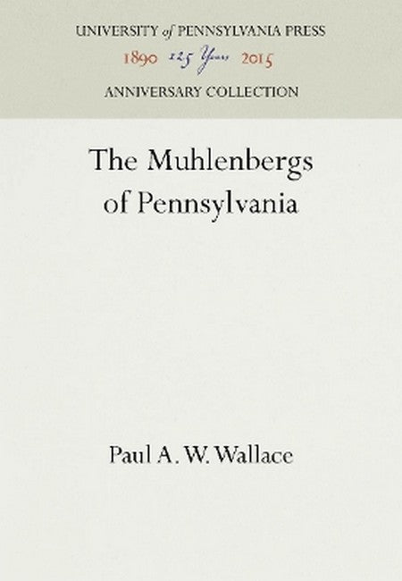 The Muhlenbergs of Pennsylvania 2016/e