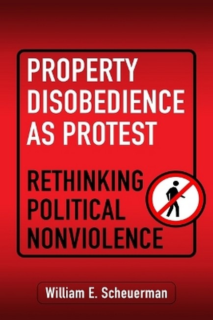 Property Disobedience As Protest