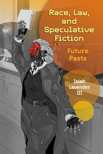 Race, Law, and Speculative Fiction