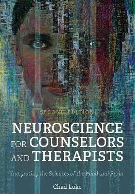 Neuroscience for Counselors and Therapists 2/e