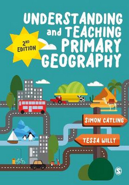 Understanding and Teaching Primary Geography 2/e