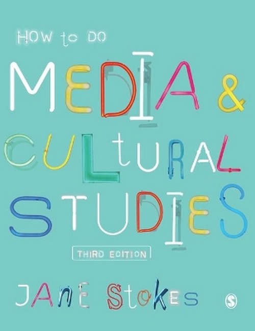 How to Do Media and Cultural Studies 3/e