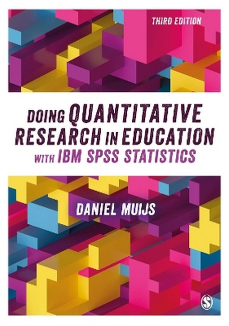 Doing Quantitative Research in Education with IBM SPSS Statistics 3/e