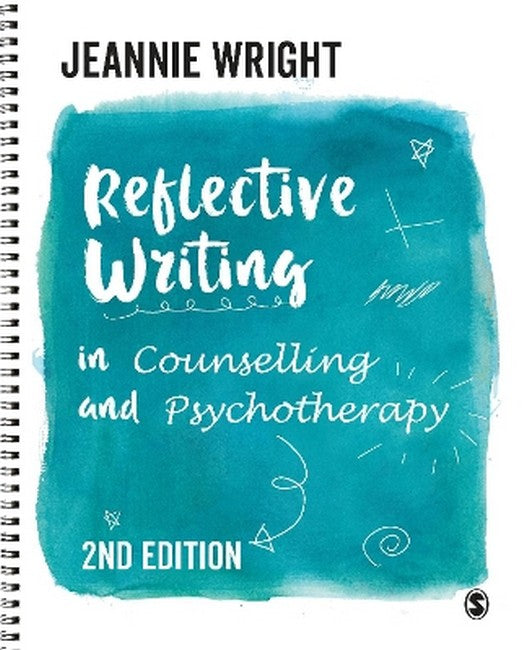 Reflective Writing in Counselling and Psychotherapy 2/e