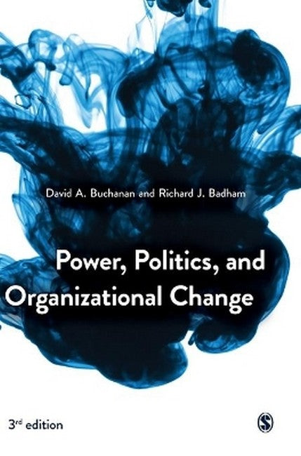 Power, Politics, and Organizational Change 3/e