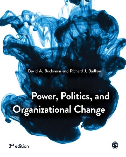 Power, Politics, and Organizational Change 3/e