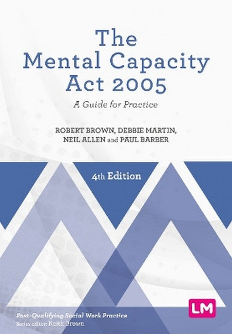 The Mental Capacity Act 2005 4/e