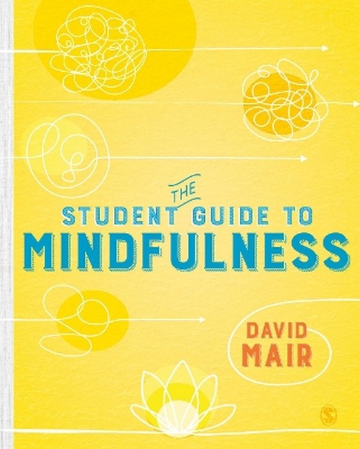 The Student Guide to Mindfulness