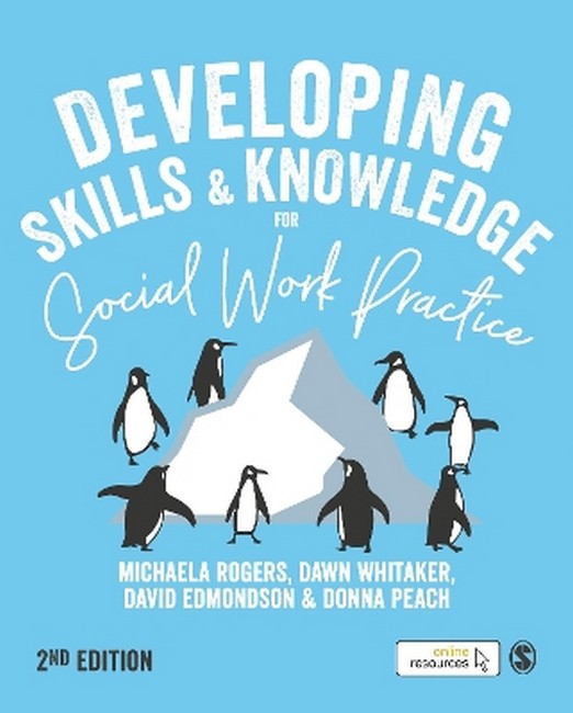 Developing Skills and Knowledge for Social Work Practice 2/e