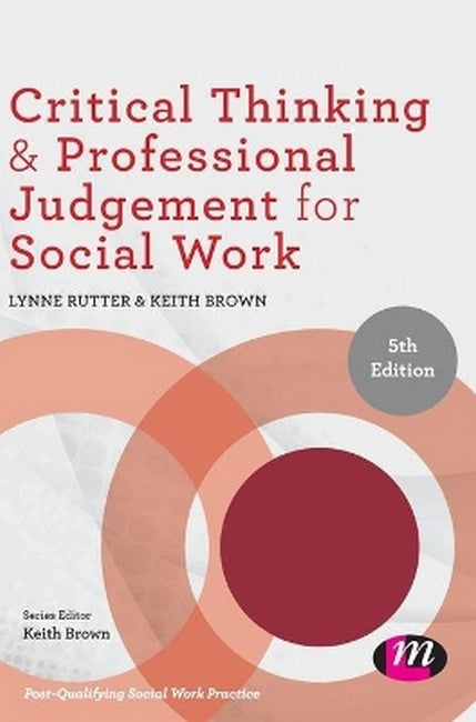 Critical Thinking and Professional Judgement for Social Work 5/e