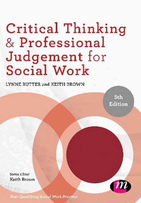 Critical Thinking and Professional Judgement for Social Work 5/e