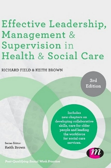 Effective Leadership, Management and Supervision in Health and Social Care 3/e