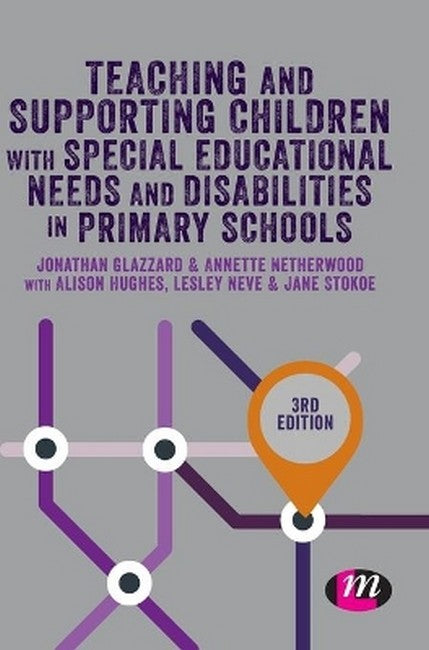 Teaching and Supporting Children with Special Educational Needs and Disabilities in Primary Schools 3/e