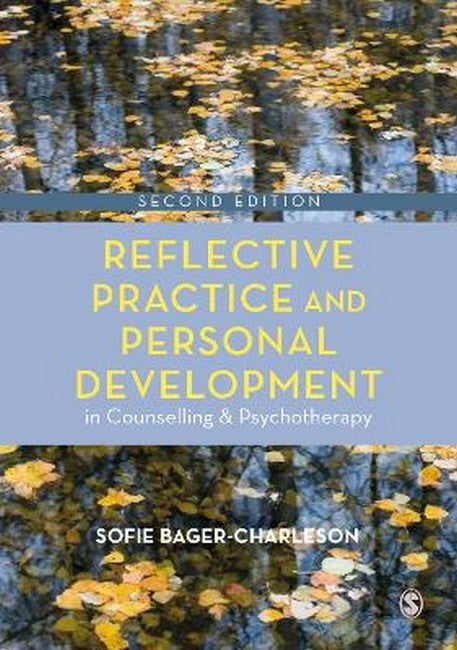 Reflective Practice and Personal Development in Counselling and Psychotherapy 2/e