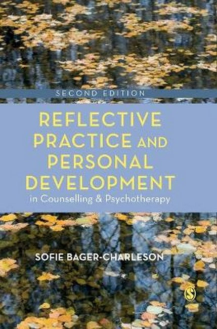 Reflective Practice and Personal Development in Counselling and Psychotherapy 2/e