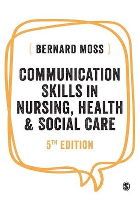 Communication Skills in Nursing, Health and Social Care 5/e