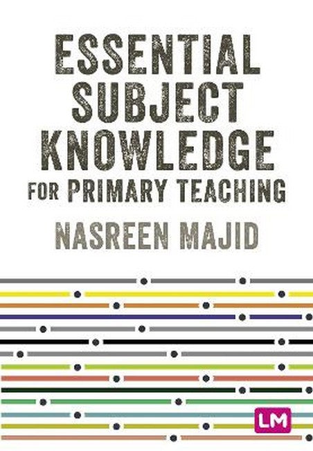 Essential Subject Knowledge for Primary Teaching