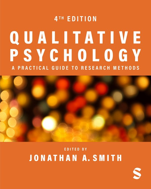 Qualitative Psychology: A Practical Guide to Research Methods 4/e