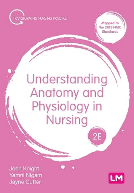 Understanding Anatomy and Physiology in Nursing 2/e