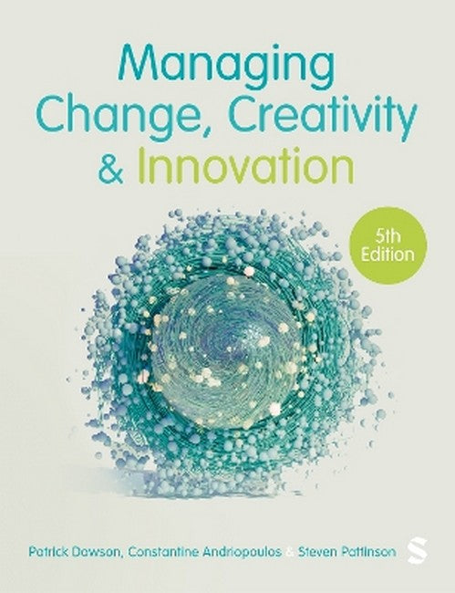 Managing Change, Creativity and Innovation 5/e