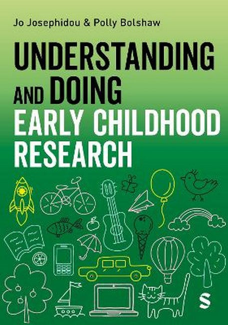 Understanding and Doing Early Childhood Research