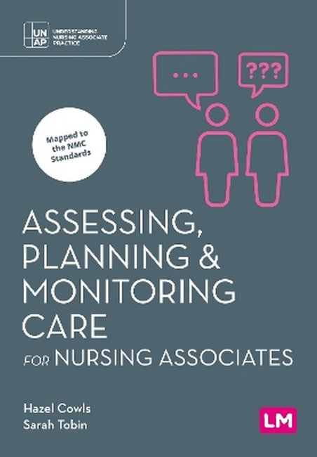 Assessing, Planning and Monitoring Care for Nursing Associates