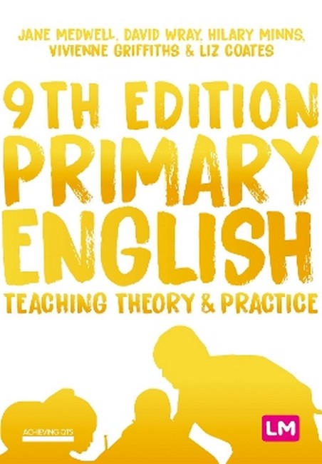 Primary English: Teaching Theory and Practice 9/e