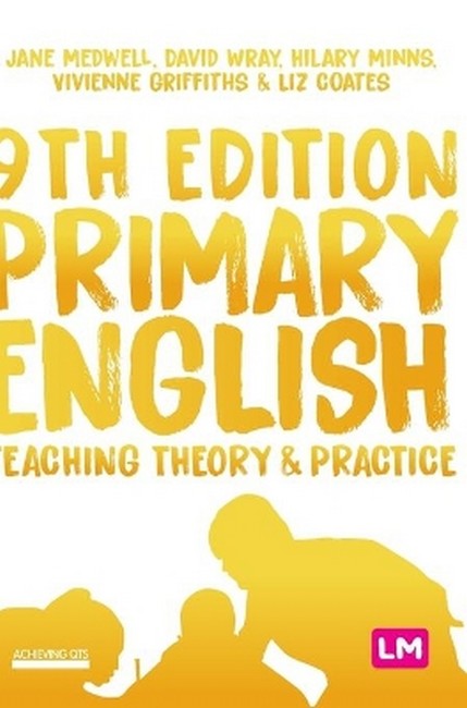 Primary English: Teaching Theory and Practice 9/e