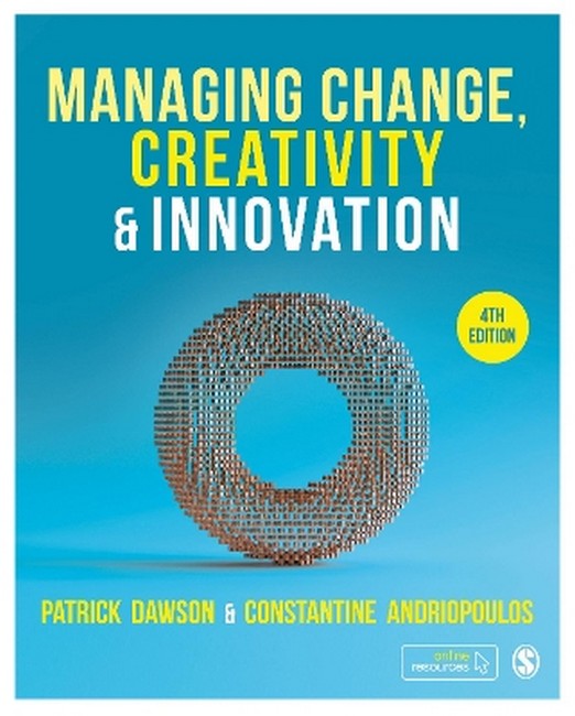 Managing Change, Creativity and Innovation 4/e