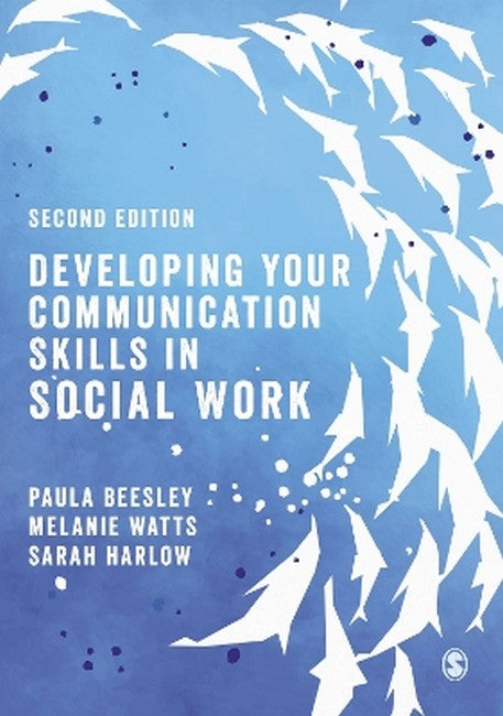 Developing Your Communication Skills in Social Work 2/e