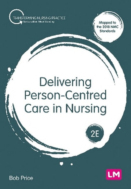 Delivering Person-Centred Care in Nursing 2/e