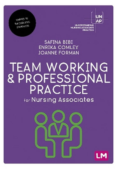 Team Working and Professional Practice for Nursing Associates