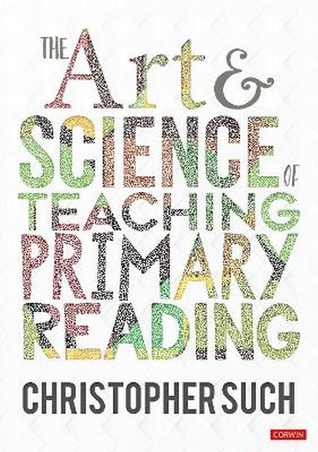 The Art and Science of Teaching Primary Reading