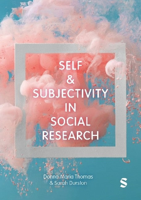 Self and Subjectivity in Social Research