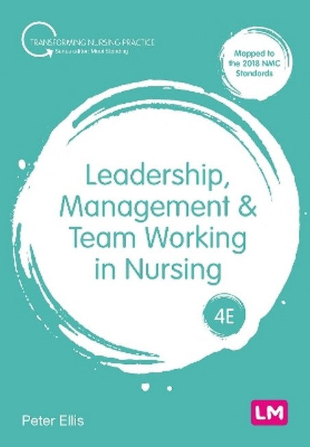 Leadership, Management and Team Working in Nursing 4/e