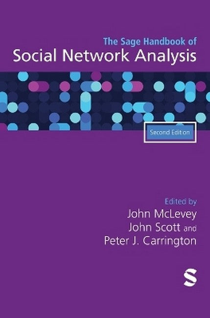 The Sage Handbook of Social Network Analysis 2/e