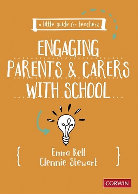 A Little Guide for Teachers: Engaging Parents and Carers with School