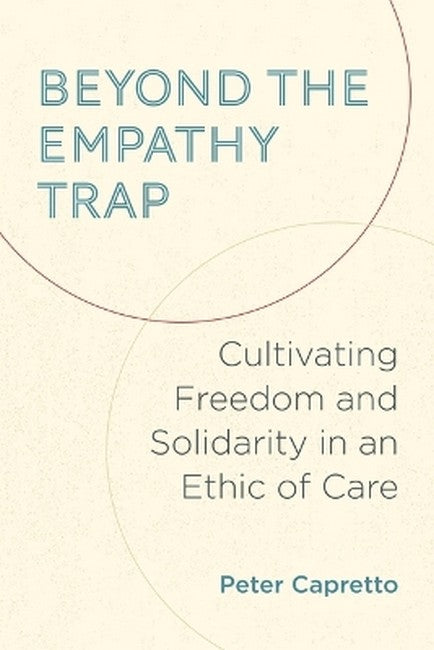Beyond the Empathy Trap