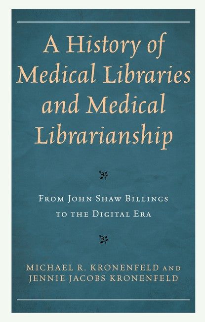 A History of Medical Libraries and Medical Librarianship: From John Shaw