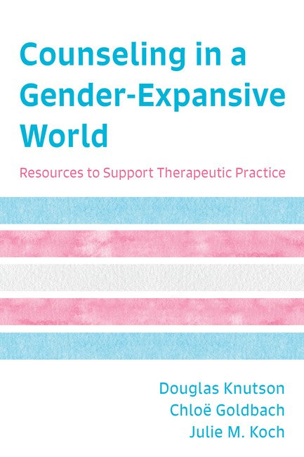 Counseling in a Gender Expansive World