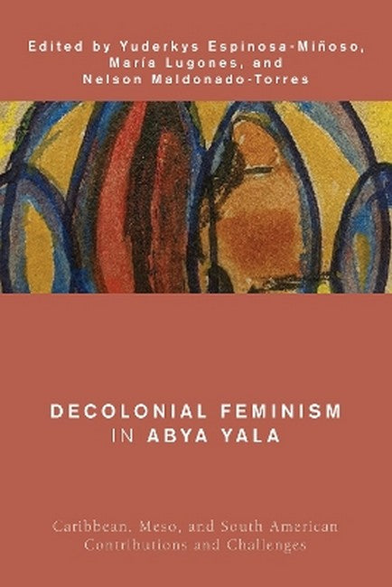 Decolonial Feminism in Abya Yala