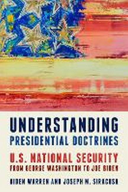 Understanding Presidential Doctrines 2/e