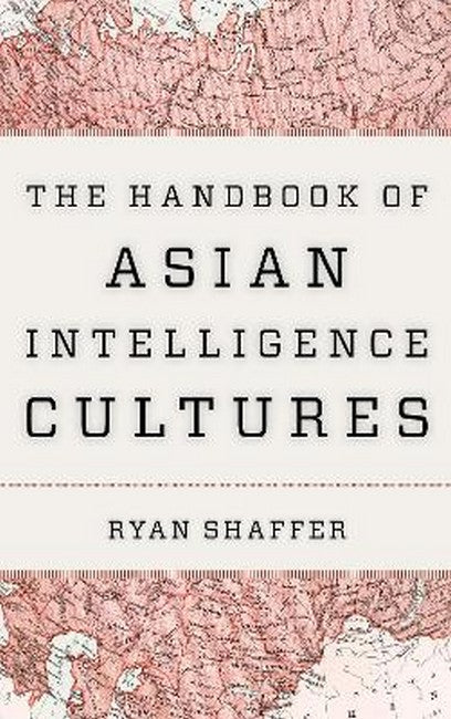 The Handbook of Asian Intelligence Cultures